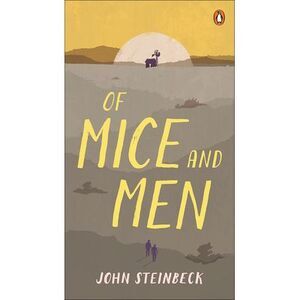 Of Mice and Men -- John Steinbeck